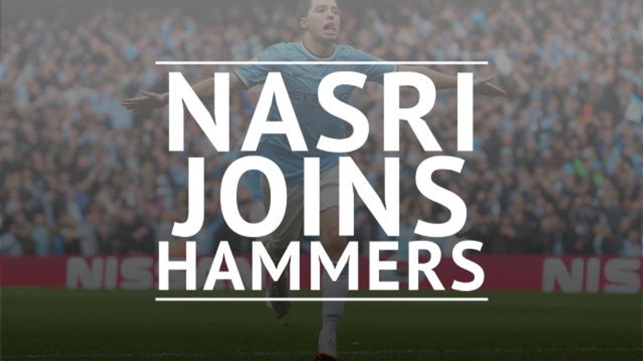 Samir Nasri signs for West Ham