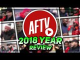 (Must Watch) Wow, What An Unbelievable Year! | AFTV 2018 Review