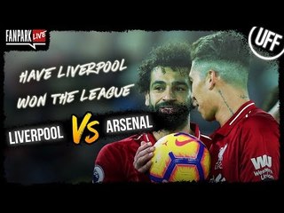 Have Liverpool just won the league?  Liverpool 5-1 Arsenal - Goal Review - FanPark Live