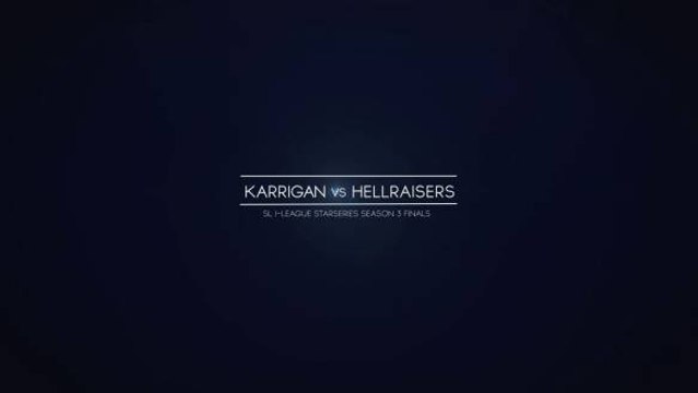 Karrigan vs. HellRaisers - SL i-League StarSeries Season 3 Finals