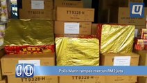 Polis Marin rampas mercun RM2 juta