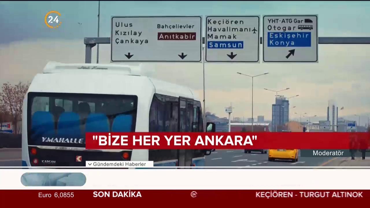 "Bize her yer Ankara"