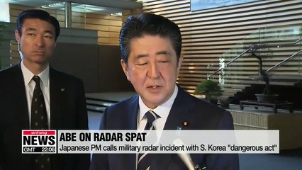 Japanese PM calls military radar incident with S. Korea "dangerous act"