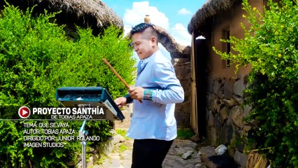 Proyecto Santhia De Tobias Apaza - Que se vaya (Primicia 2019) OFICIAL