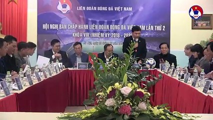 Hội nghị Ban chấp hành LĐBĐVN lần thứ 2 khóa VIII (NK 2018 - 2022) | VFF Channel
