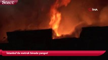 İstanbul’da metruk binada yangın!