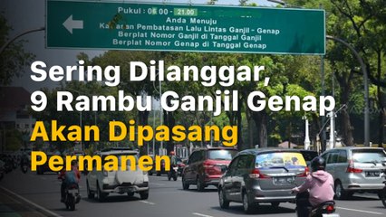 Banyak Pengendara Bandel, Rambu Ganjil Genap Dipasang Permanen
