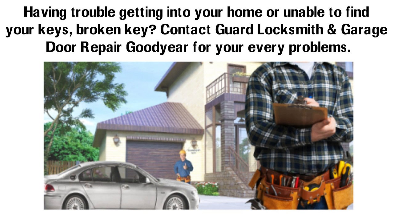 Guard Locksmith & Garage Door Repair Goodyear - Best Local Expert
