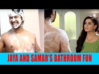 Samar and Jaya romantic fun in bathroom in Main Maike Chali Jaungi Tum Dekhte Rahiyo