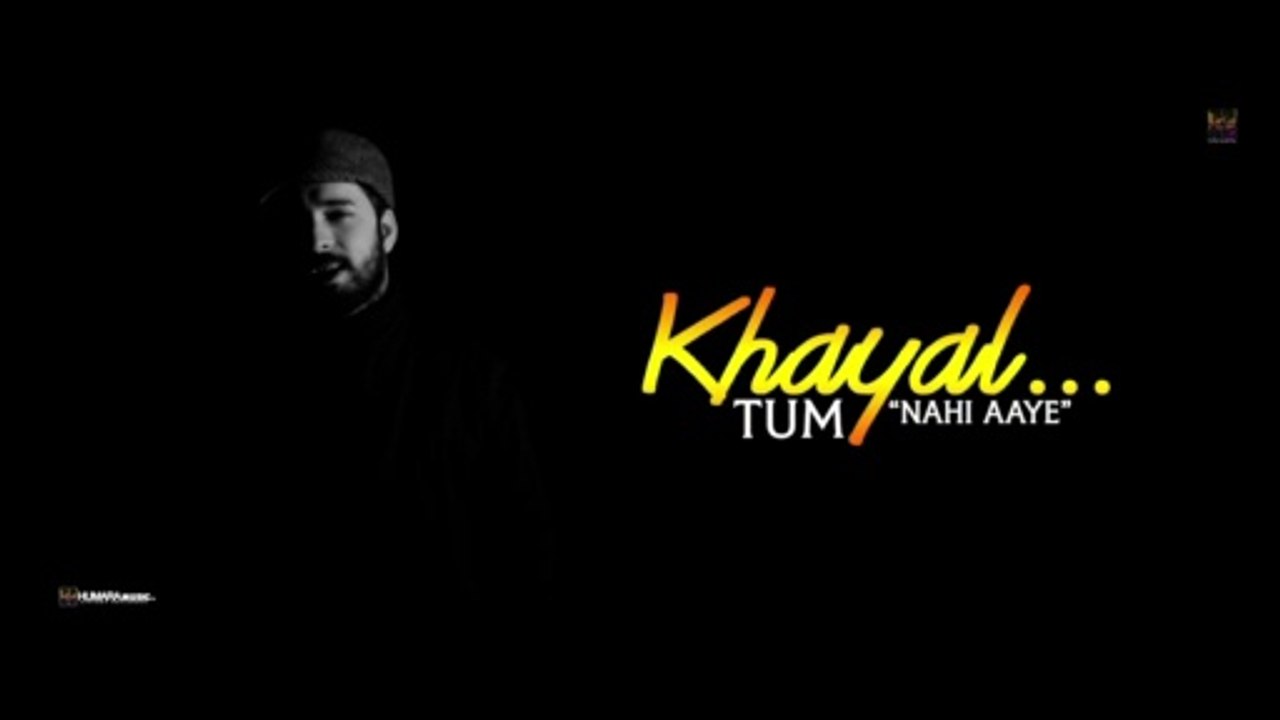 Khayal | Tum Nahi Aye | Emotional Romantic Sad Poetry | Humara Music Unplugged Originals