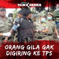 Orang Gila Gak Digiring Ke TPS