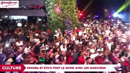 Concert : Drogba et Eto'o font le show au réveillon magique des Gaou magiciens