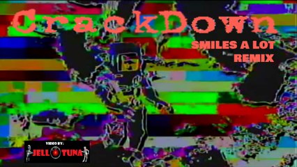 CrackDown - Smiles A Lot - Remix