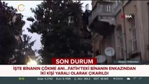 #SONDAKİKA Fatih'teki binanın çökme anı kamerada