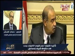 متحدث الوزراء رداً علي إختيار الوزراء الجدد من القطاع الخاص :"انطبقت عليهم المعايير"