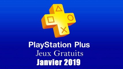 PlayStation Plus : Les Jeux Gratuits de Janvier 2019