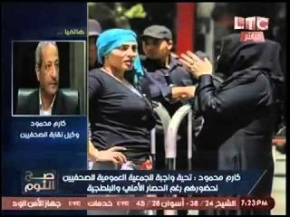 بالفيديو.. وكيل نقابة الصحفيين:"وثقّنا تفاوض ضباط المباحث مع البلطجيه لاستئجارهم"