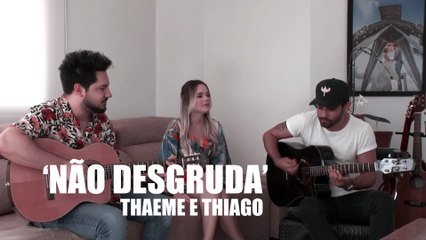 Thaeme e Thiago - Não Desgruda (Acústico) 2018 | CARAS Sessions