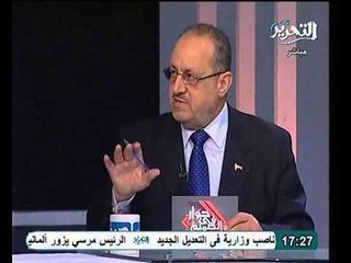 الشاذلي الحكومة غير مسئولة عن تدهور الاقتصاد و علي الثوار مساندة الحكومة و الرئيس