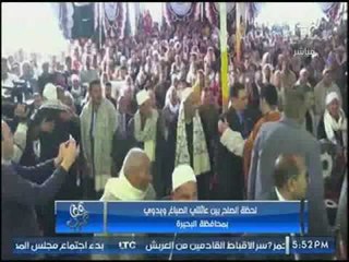 حصري- لحظة الصلح وانهاء خصومة الثأر بين عائلتي الصباغ و بدوي بمحافظة البحيره