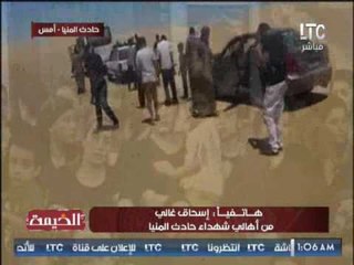 احد اهالى شهداء حادث المنيا يوجه رساله نارية لــ السيسى :" إعدم المتطرف فى ميدان عام"