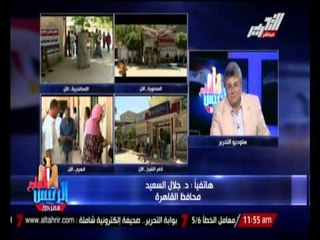 محافظ القاهرة : هناك حماس و تزايد فى الأعداد مع مرور الوقت