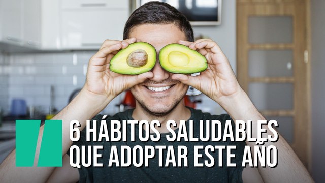 Seis hábitos saludables que adoptar este año