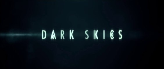 DARK SKIES (2013) Bande Annonce VF - HD