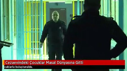 Cezaevindeki Çocuklar Masal Dünyasına Gitti