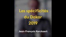 Les spécificités du Dakar 2019 par Jean-François Kerckaert