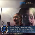 Cerita Caitlin Halderman setelah Berperan dalam Film Horor