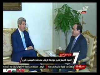 التحول الديمقراطي ومواجة الإرهاب على مائدة السيسي وكيري