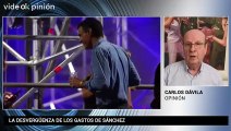 VideOKpinión Carlos Dávila - La desvergüenza de los gastos de Sánchez