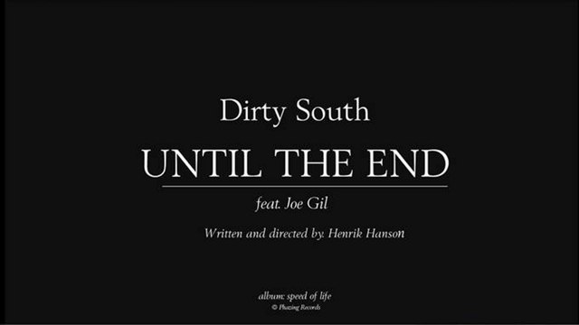 Dirty South - Until The End