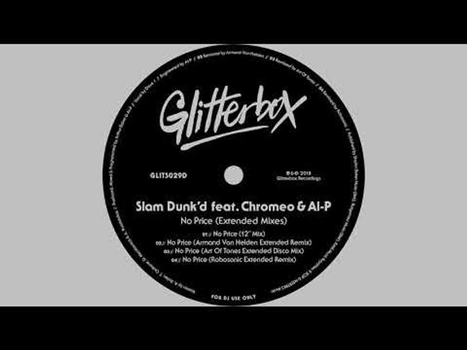 Slam Dunk’d featuring Chromeo & Al-P - 'No Price (Art Of Tones Extended Disco Mix)'