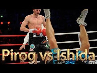 Dmitry Pirog vs Nobuhiro Ishida (Highlights)