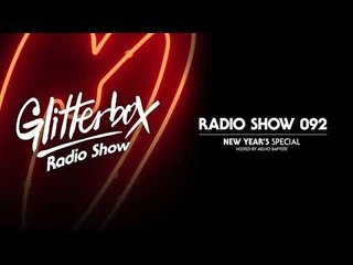Glitterbox Radio Show 092: New Year's Special