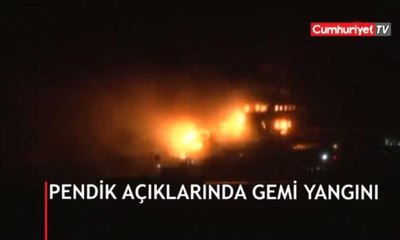 Pendik'te gemi yangını