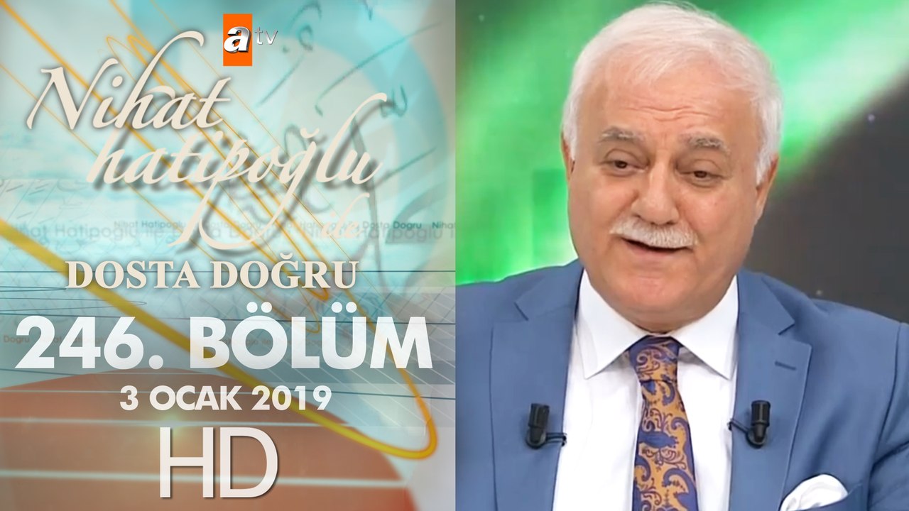 Nihat Hatipoğlu Dosta Doğru - 3 Ocak 2019