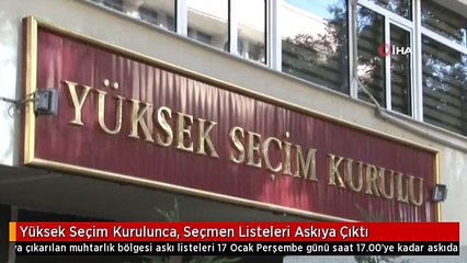 YSK, 31 Mart'ta Yapılacak Yerel Seçimler İçin Seçmen Listelerini Askıya Çıkardı