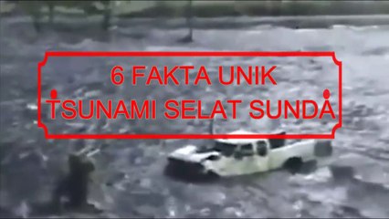 6 FAKTA UNIK TSUNAMI SELAT SUNDA