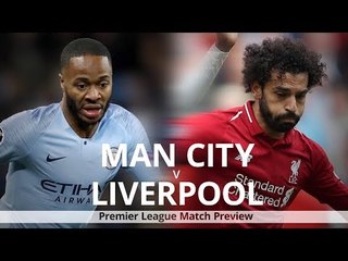 Manchester City v Liverpool - Premier League Match Preview