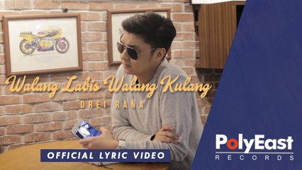 Drei Raña - Walang Labis Walang Kulang - Official Lyric Video
