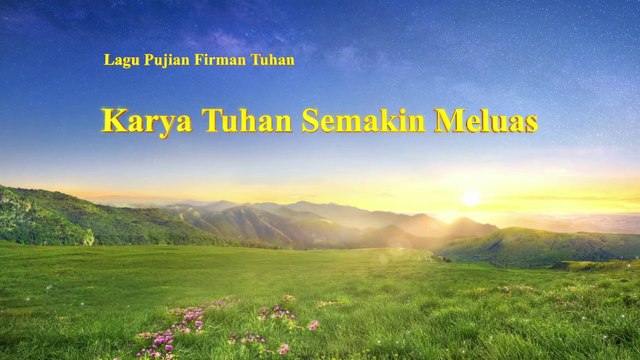 Lagu Rohani Kristen Terbaru 2019 | Karya Tuhan Semakin Meluas | Mengikuti Jejak Langkah Tuhan