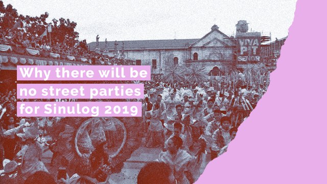 Why there will be no street parties for Sinulog 2019