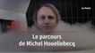 Le parcours de Michel Houellebecq