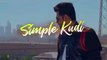 Simple Kudi ( Full Video ) | Sarmad Qadeer | New Punjabi Songs 2018 | Latest Punjabi Songs 2019