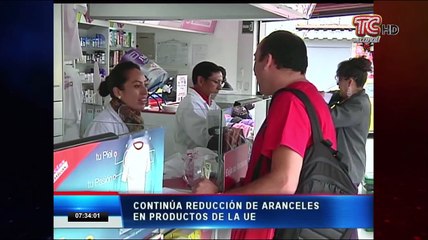 Continúa reducción de aranceles en productos de la Unión Europea