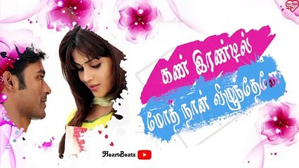 Kan Irandil Modhi Naan Vizhundhene _ Uthama Puthiran Status _ Dhanush Love Status ❤_ HeartBeatz❤