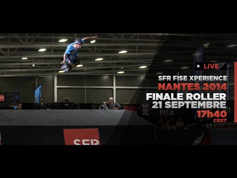Replay - SFR FISE Xperience Nantes - Finale ROLLER Park Pro